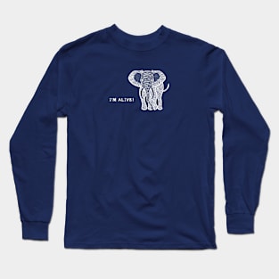 Elephant - I'm Alive! - African animal design Long Sleeve T-Shirt